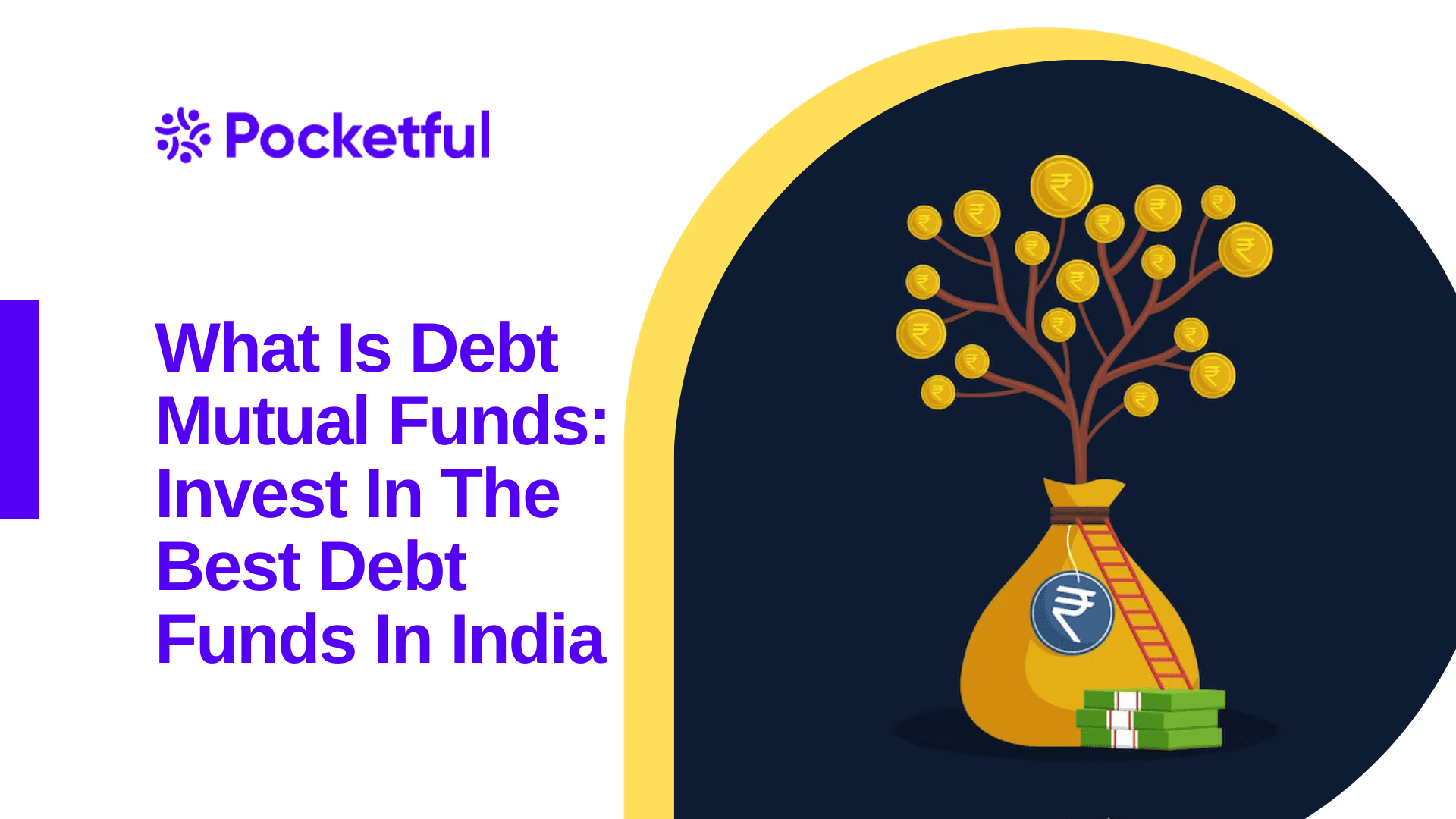 What is Debt Mutual Funds: Invest in the Best Debt Funds in India