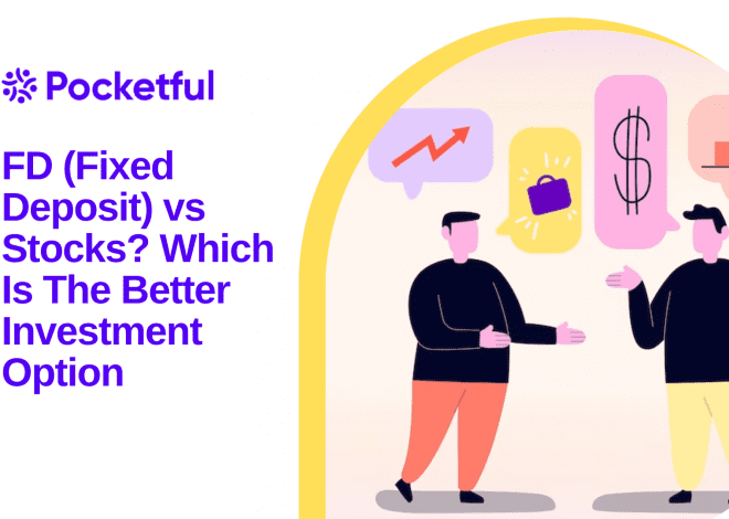 FD (Fixed Deposit) vs Stocks: Which is the better investment option?