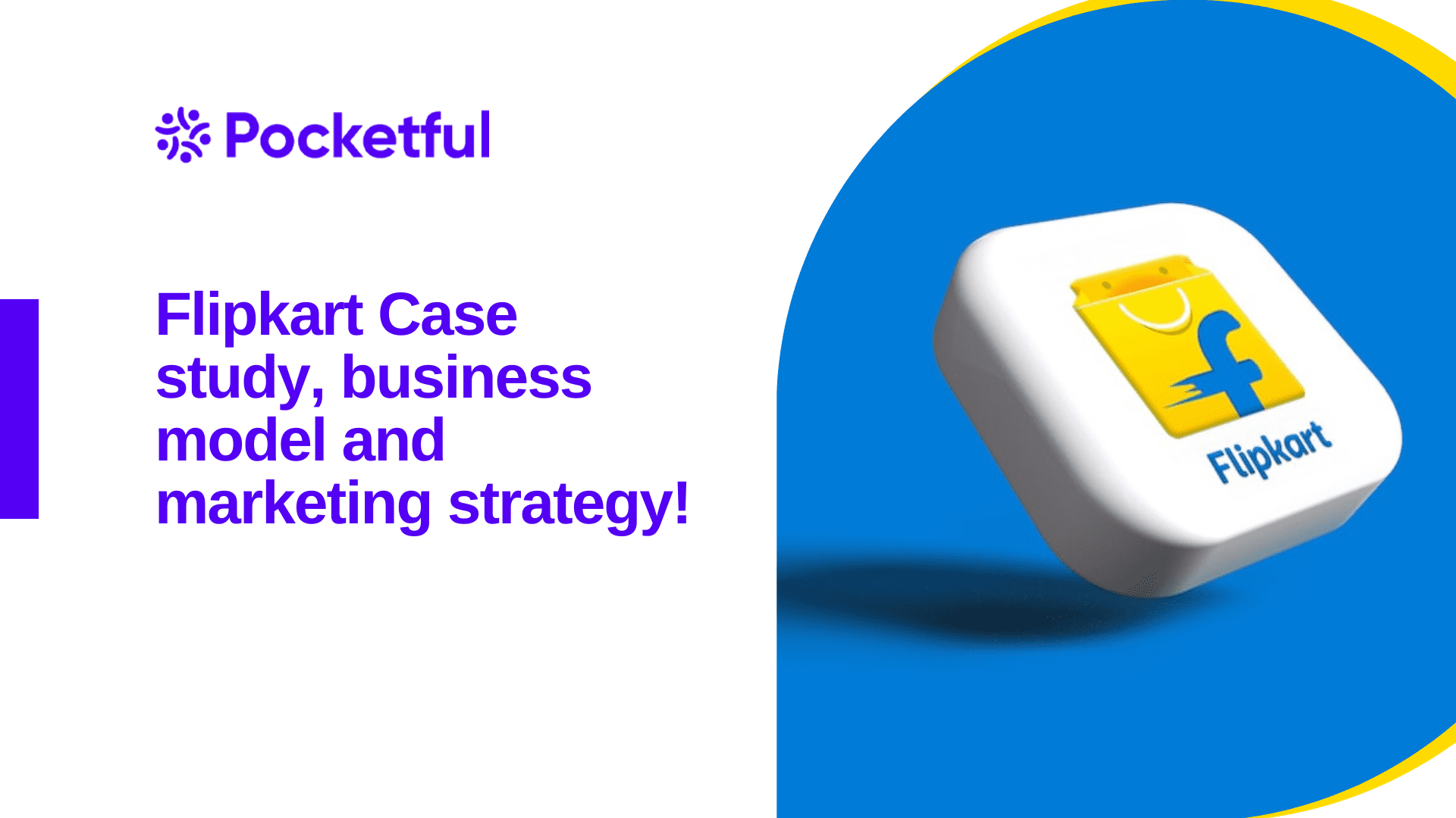 Flipkart Case Study- Business Model and Marketing Strategy                                          