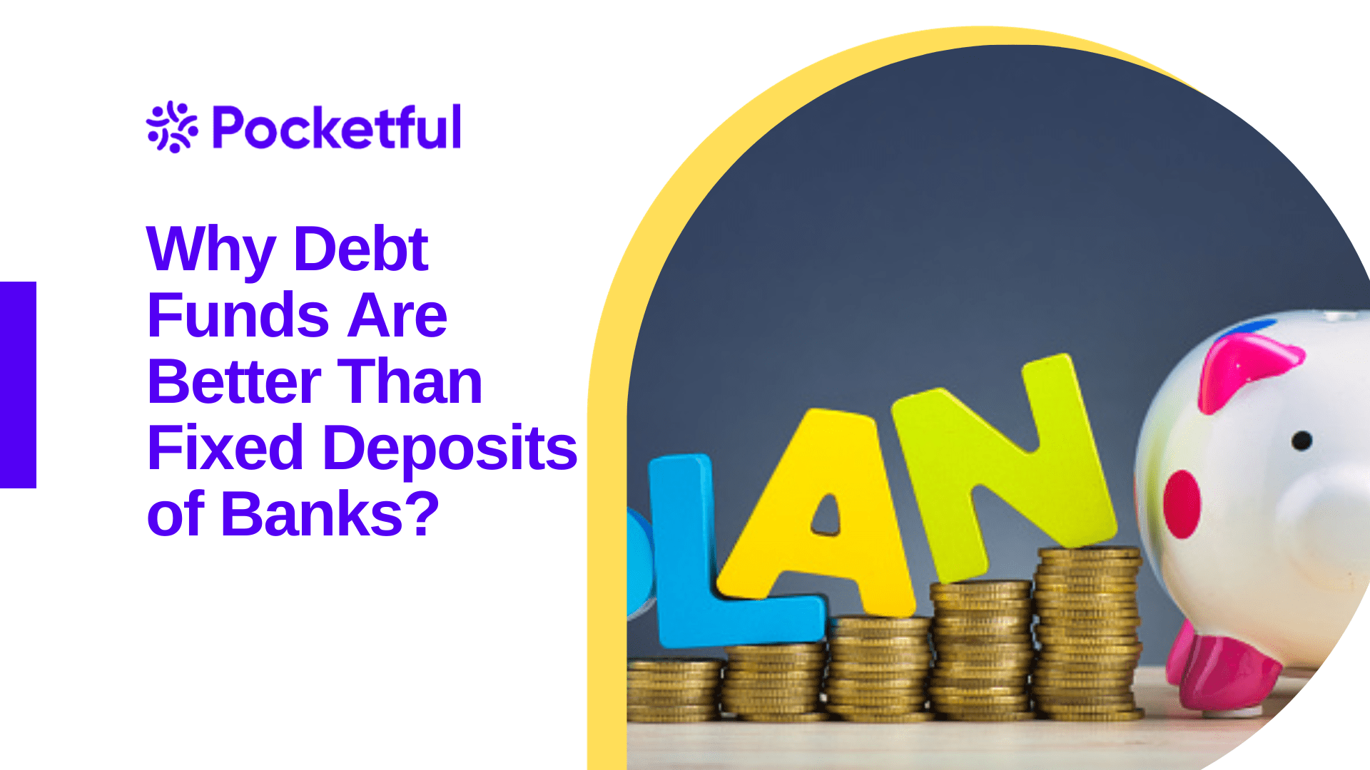 Why Debt Funds Are Better Than Fixed Deposits of Banks?