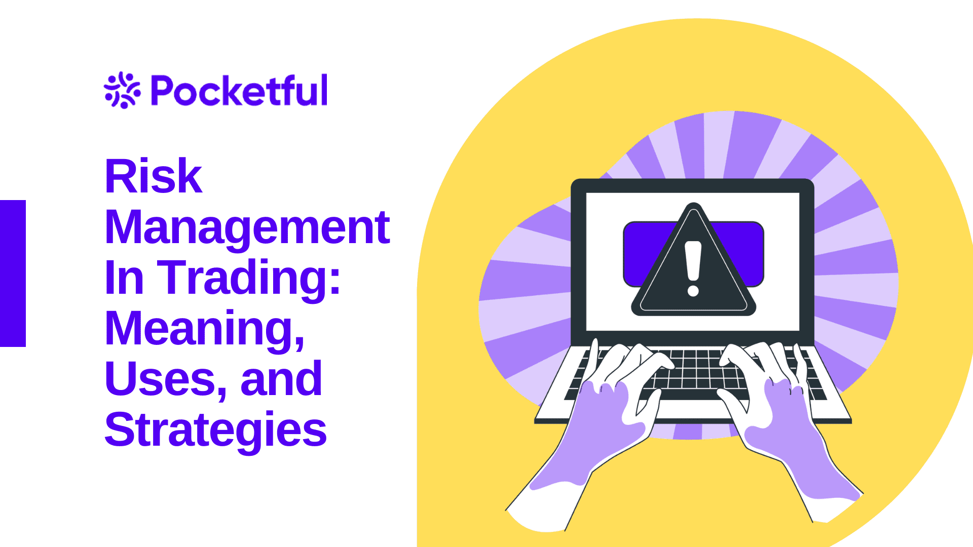 Risk Management In Trading: Meaning, Uses, and Strategies