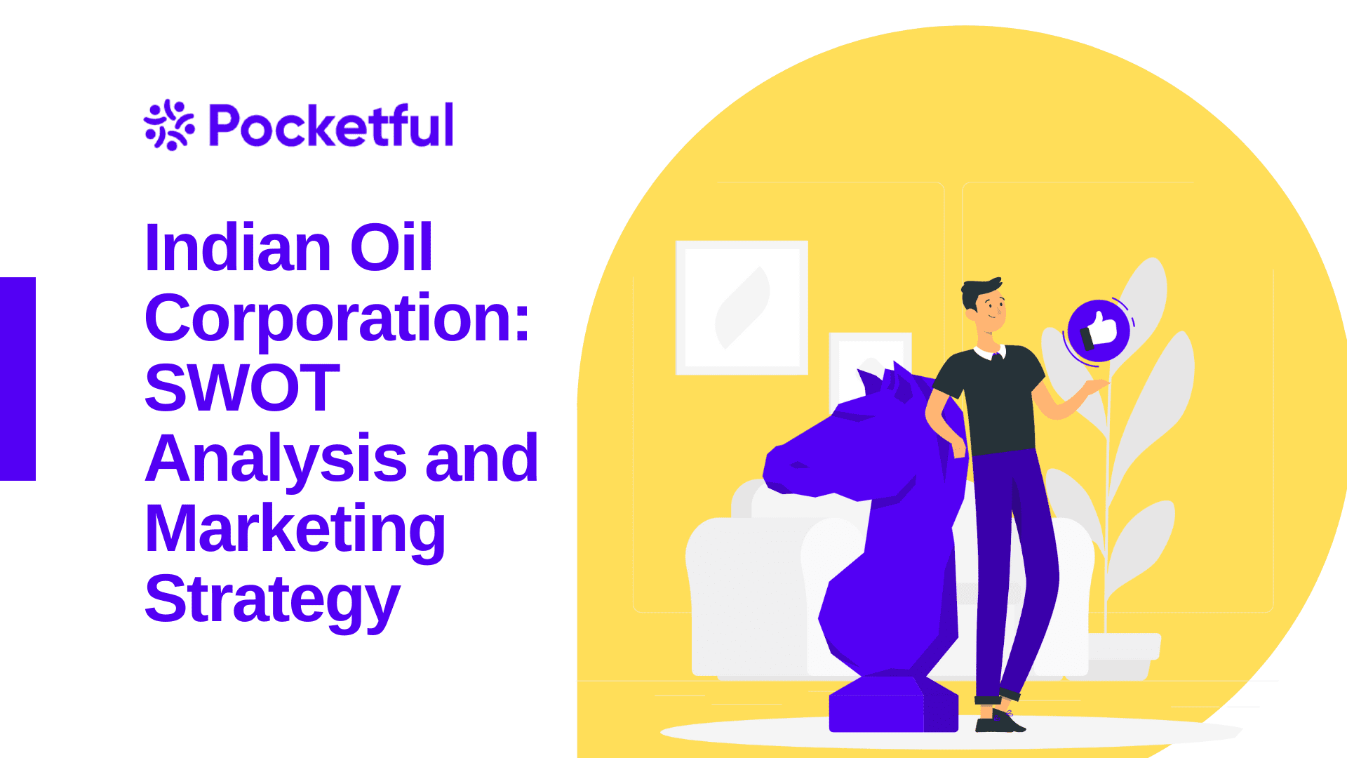 Indian Oil Case Study: SWOT Analysis and Marketing Strategy