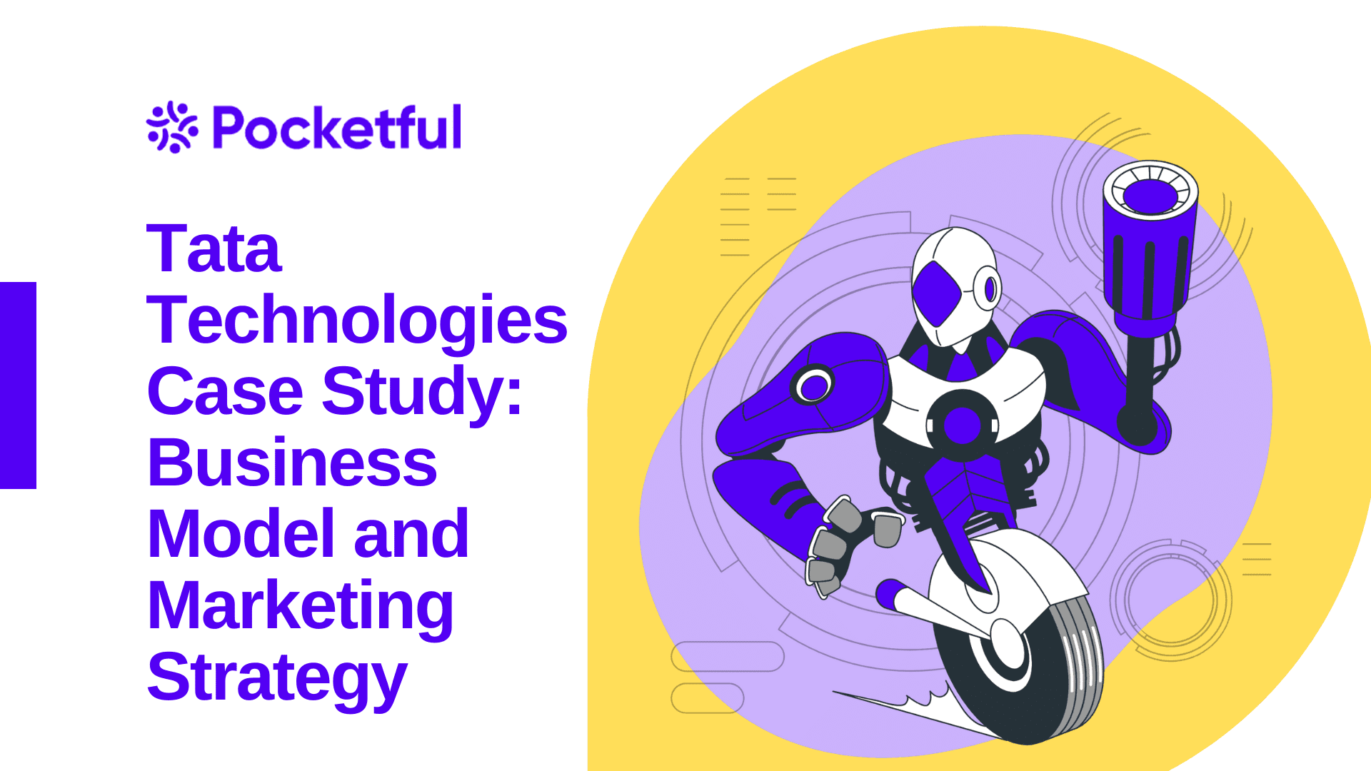 Tata Technologies Case Study: Business Model and Marketing Strategy