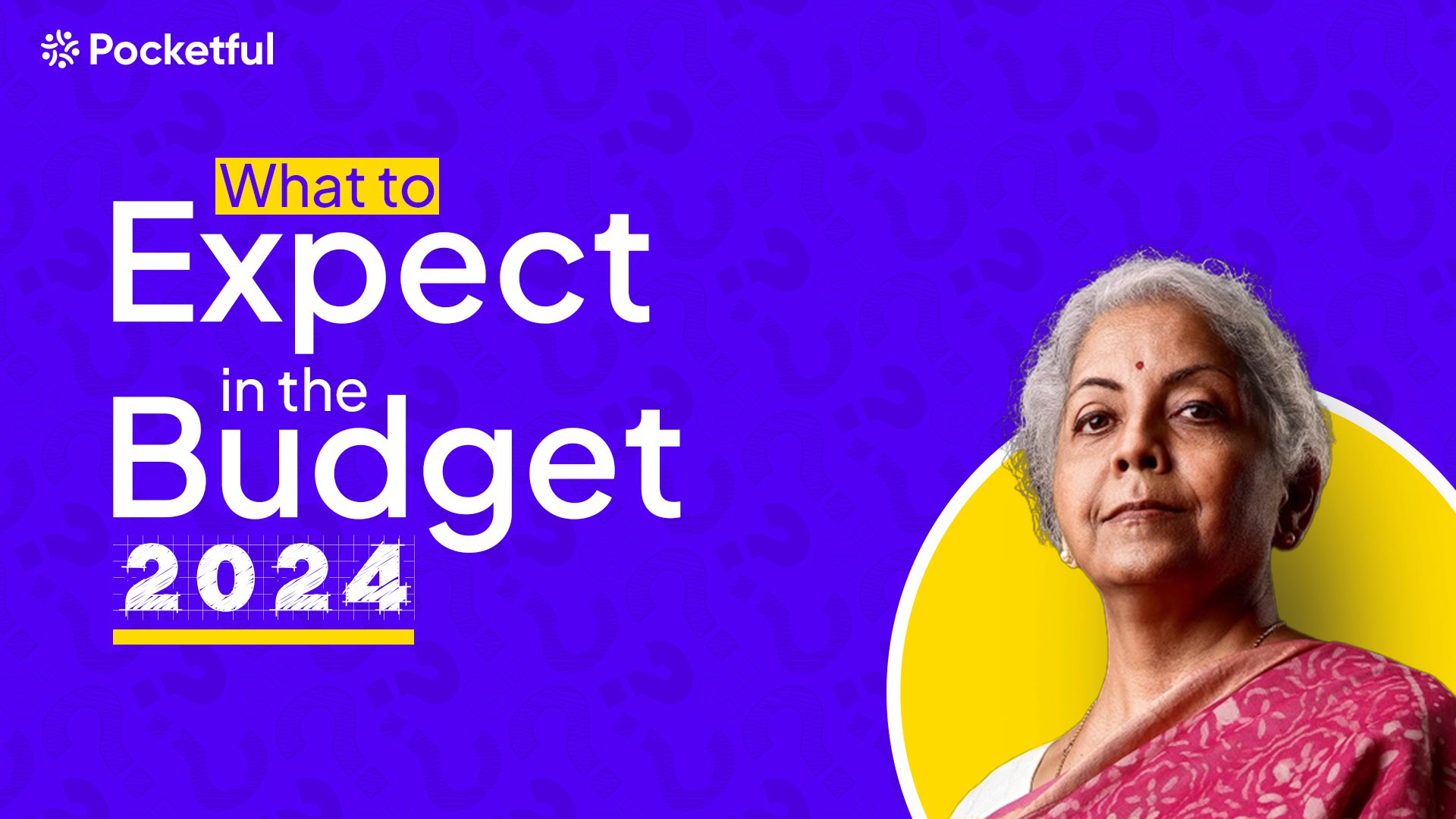 What To Expect In The Budget 2024?