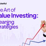 The Art of Value Investing: Meaning and Strategies