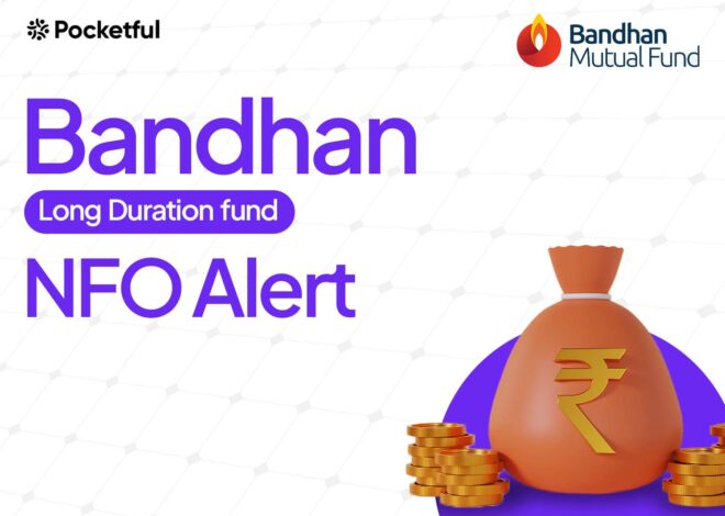 Bandhan Long Duration Fund NFO: Objective, Benefits, Risks, and Suitability Explained