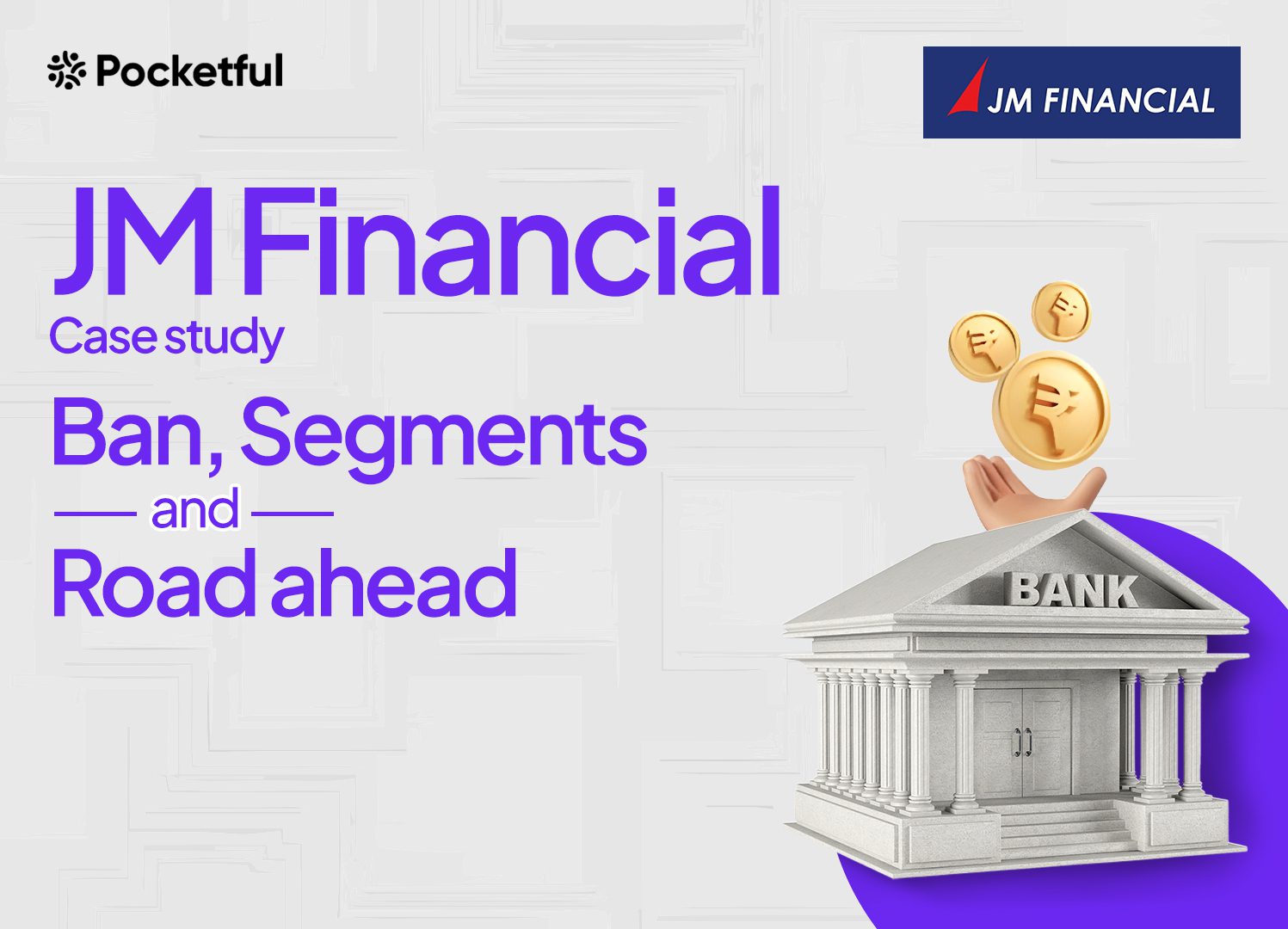 JM Financials Case Study: RBI Ban, Segments, and the Road Ahead