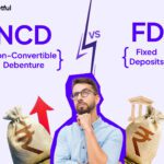 Non-Convertible Debenture (NCD) vs Fixed Deposit (FD): Meaning, Features, and Differences Explained