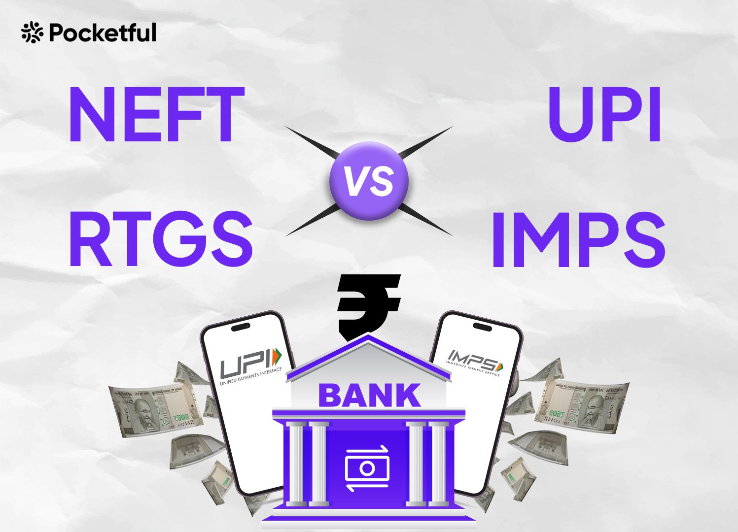 NEFT vs RTGS vs UPI vs IMPS: A Comparative Study