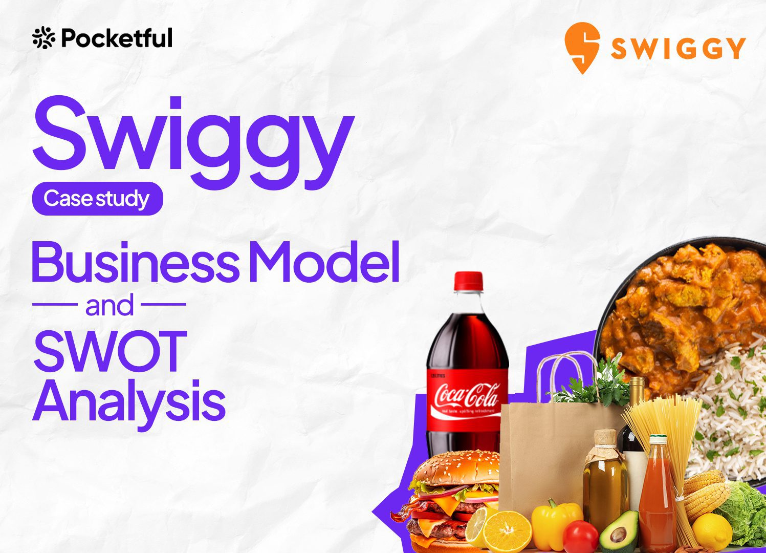 Swiggy Case Study: Fundings, Business Model, Financials, and SWOT Analysis