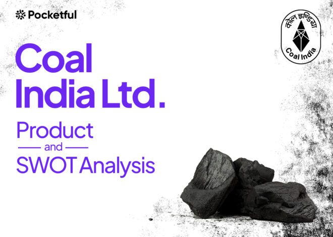 Coal India Case Study: Products, Subsidiaries, Financials, KPIs, and SWOT Analysis