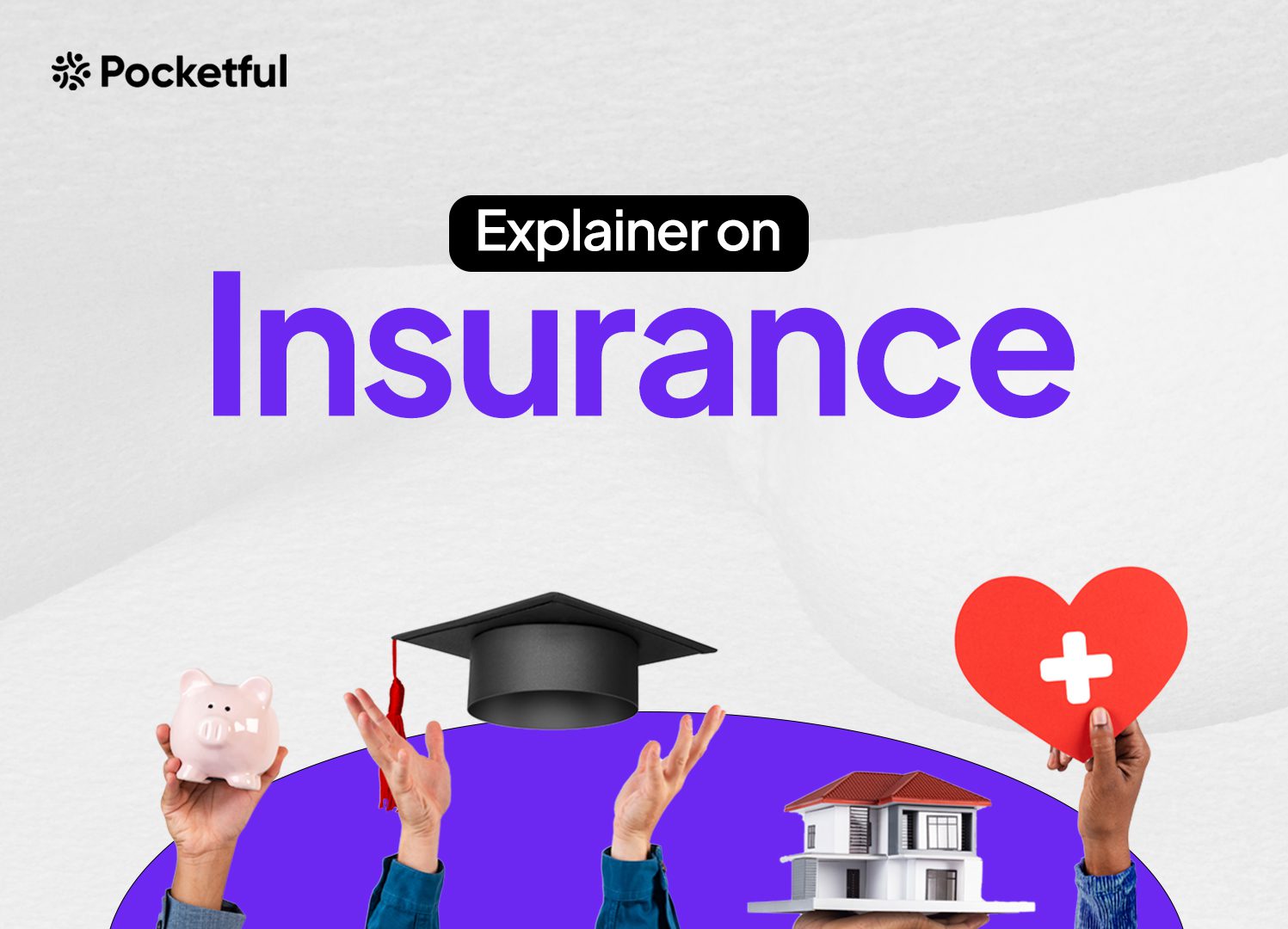 What is Insurance? Features, Terms, Benefits, Types, and Metrics Explained