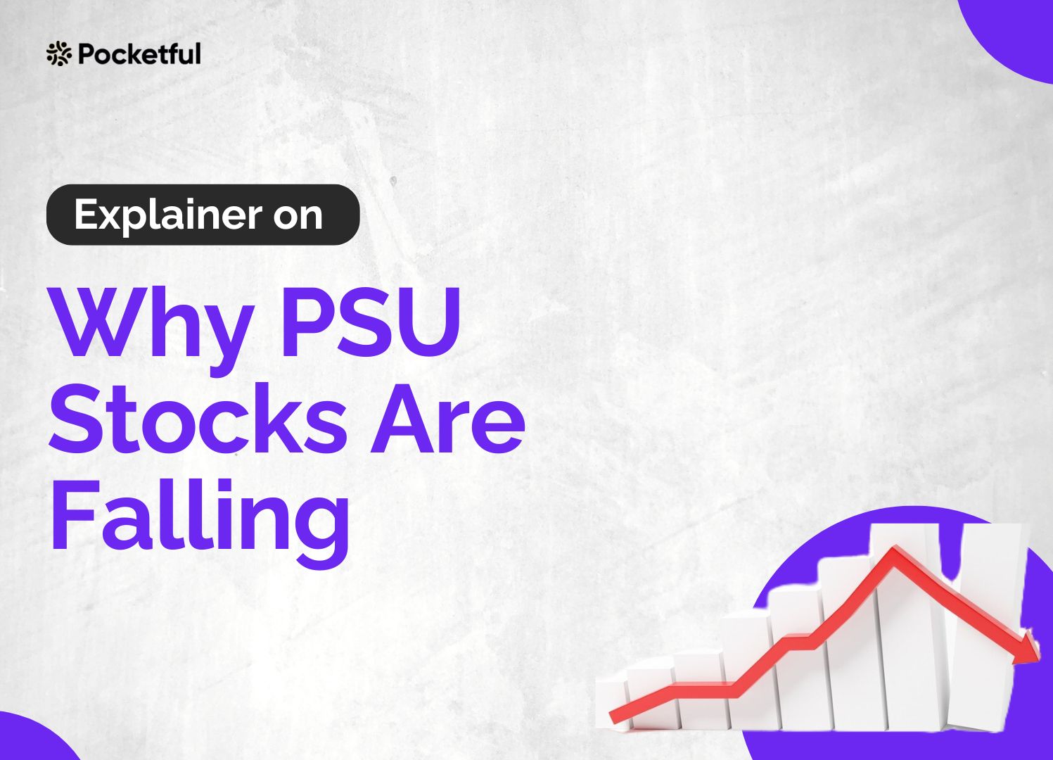 Why Are PSU Stocks Falling? Key Insights and Considerations