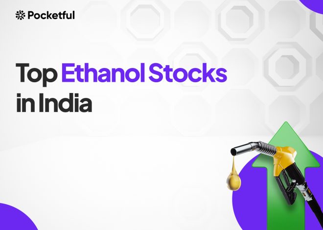 List Of Best Ethanol Stocks in India 2025