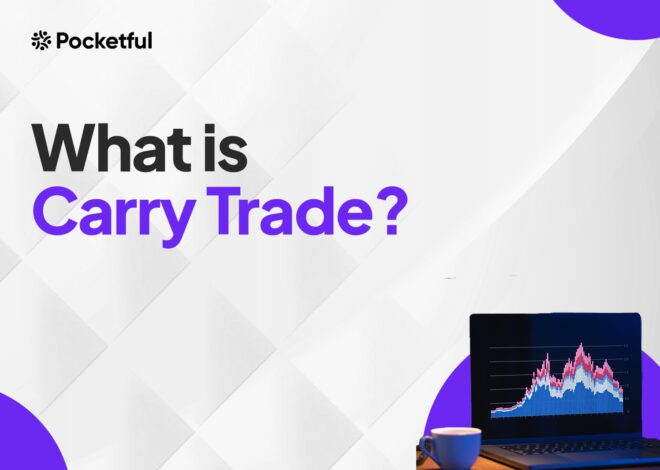 What is Carry Trade? Definition, Example, Benefits, and Risks