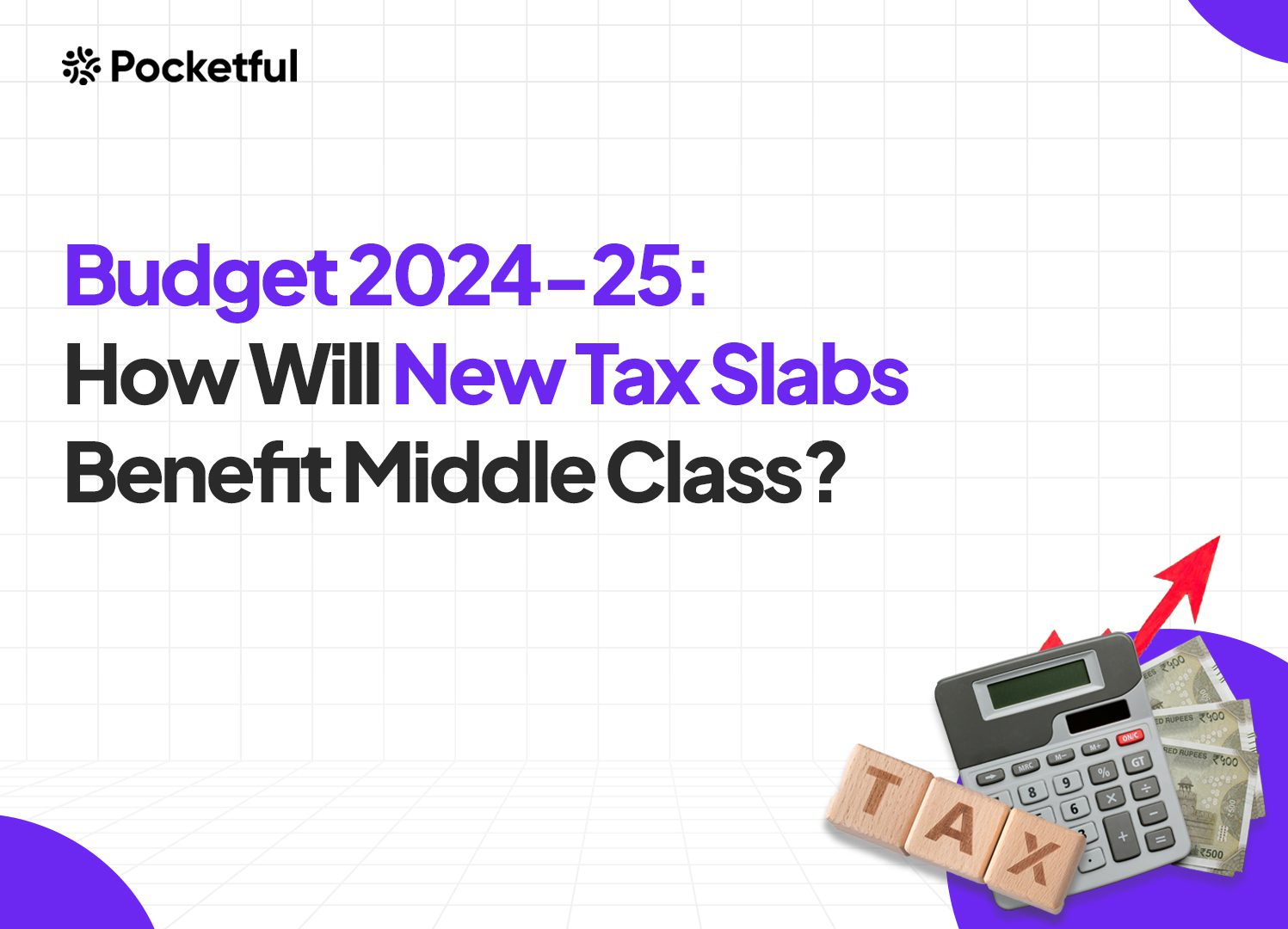 Budget 2024-25: How Will New Tax Slabs Benefit The Middle Class?