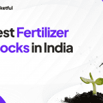 List of Best Fertilizer Stocks in India 2025