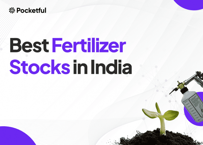 List of Best Fertilizer Stocks in India 2025