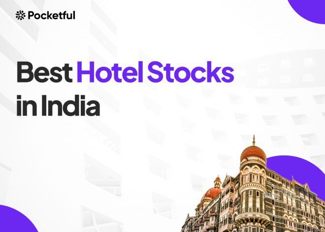 List of Best Hotel Stocks in India 2025