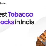 List of Best Tobacco Stocks in India 2025