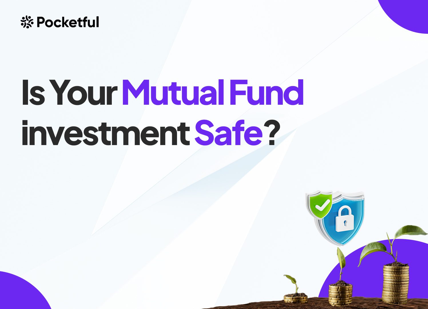 Is Your Mutual Fund Investment Safe?