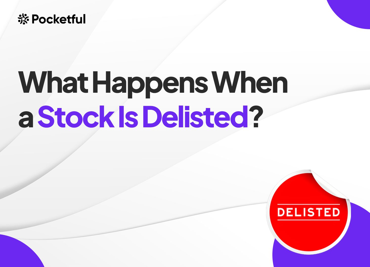 What Happens When a Stock Share is Delisted?