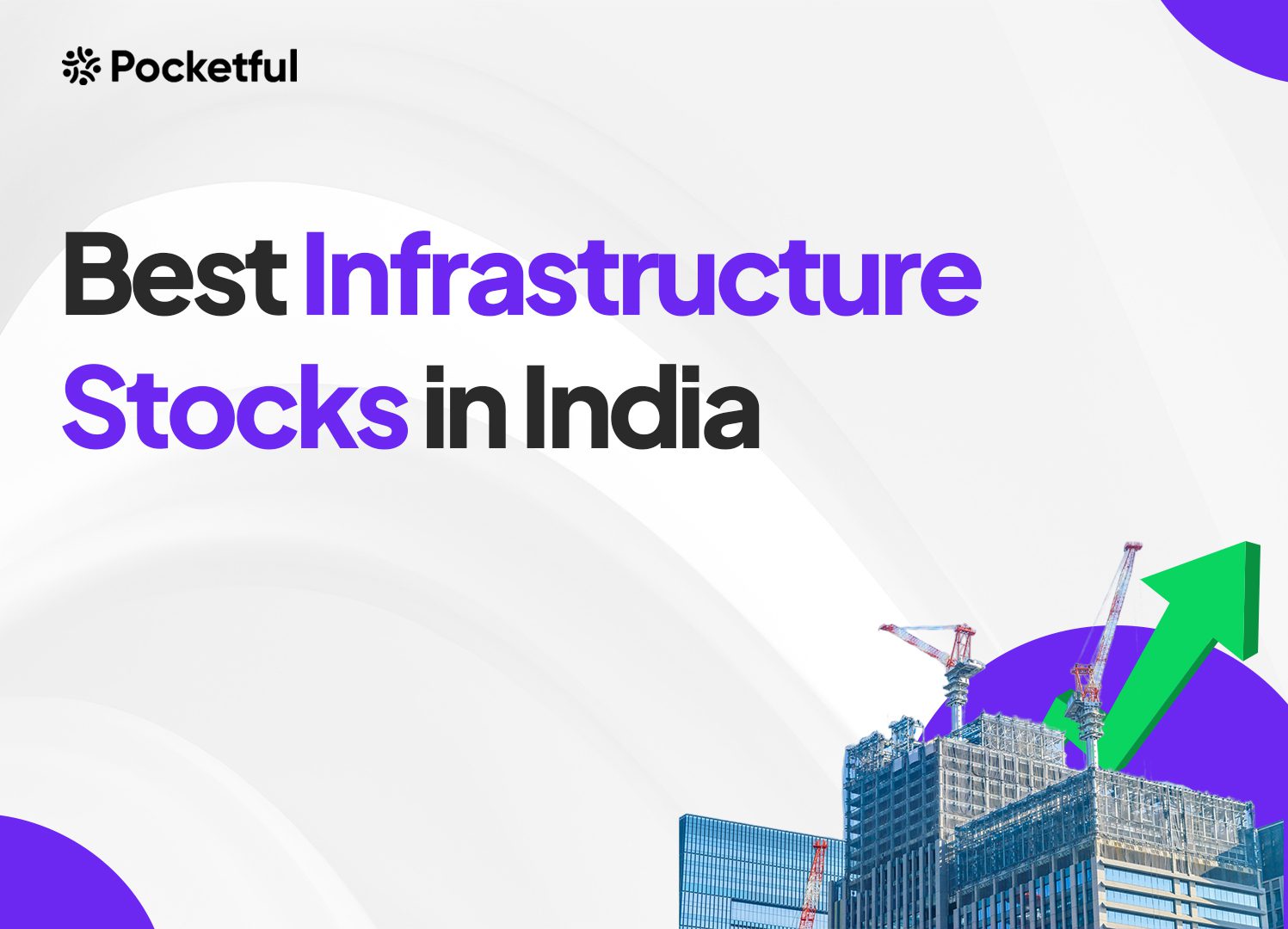 List of Best Infrastructure Stocks in India 2025