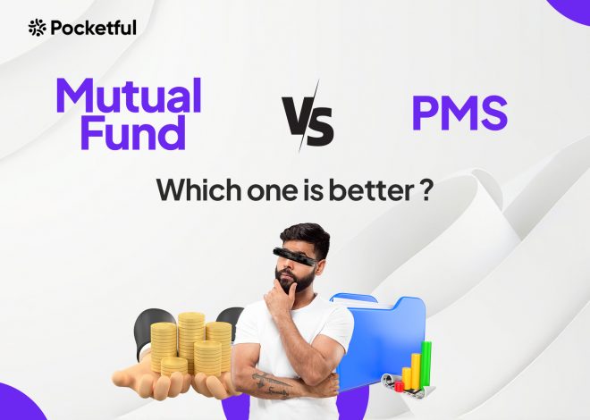 Mutual Fund vs PMS: Which is Better?