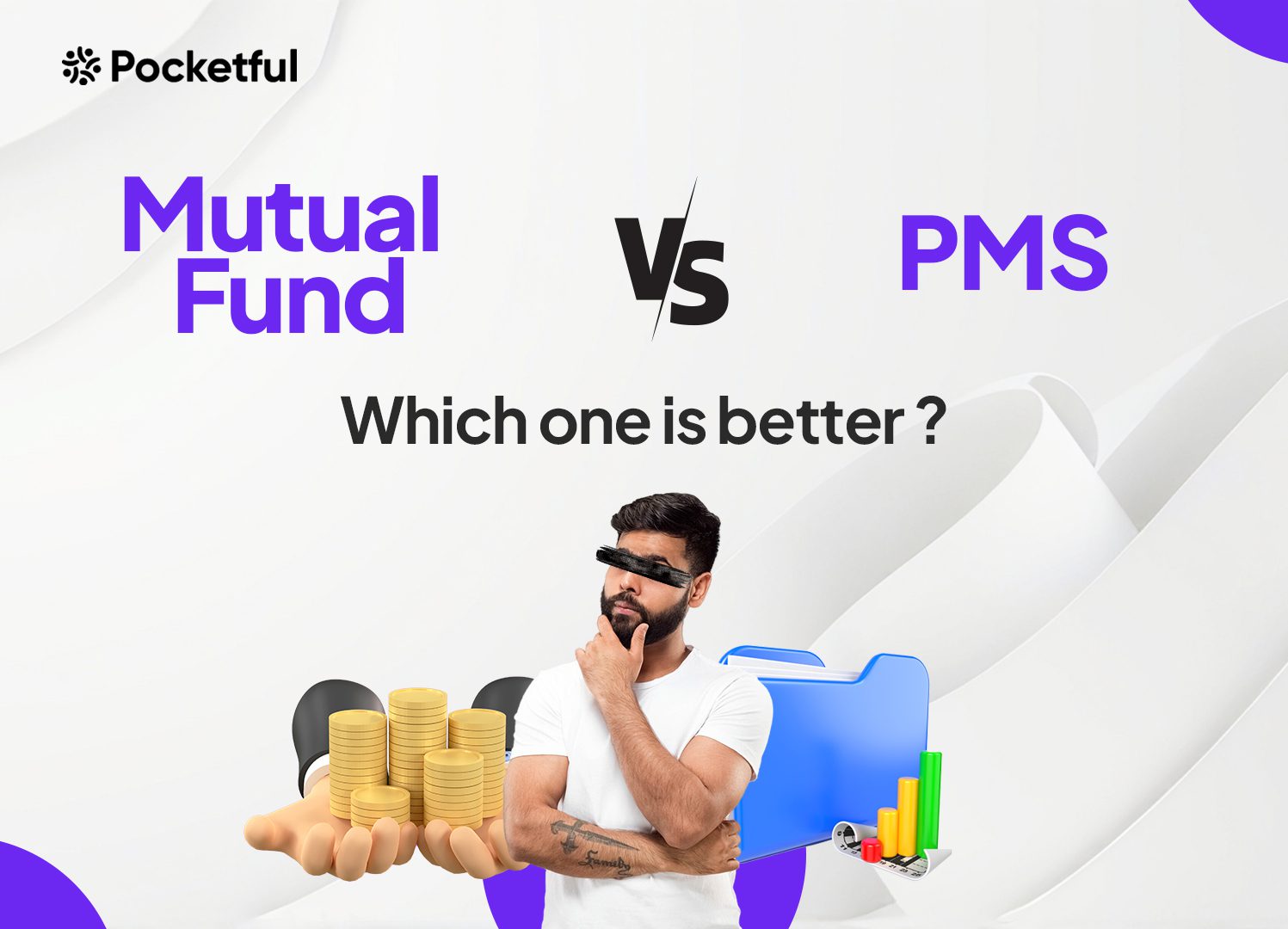 Mutual Fund vs PMS: Which is Better?