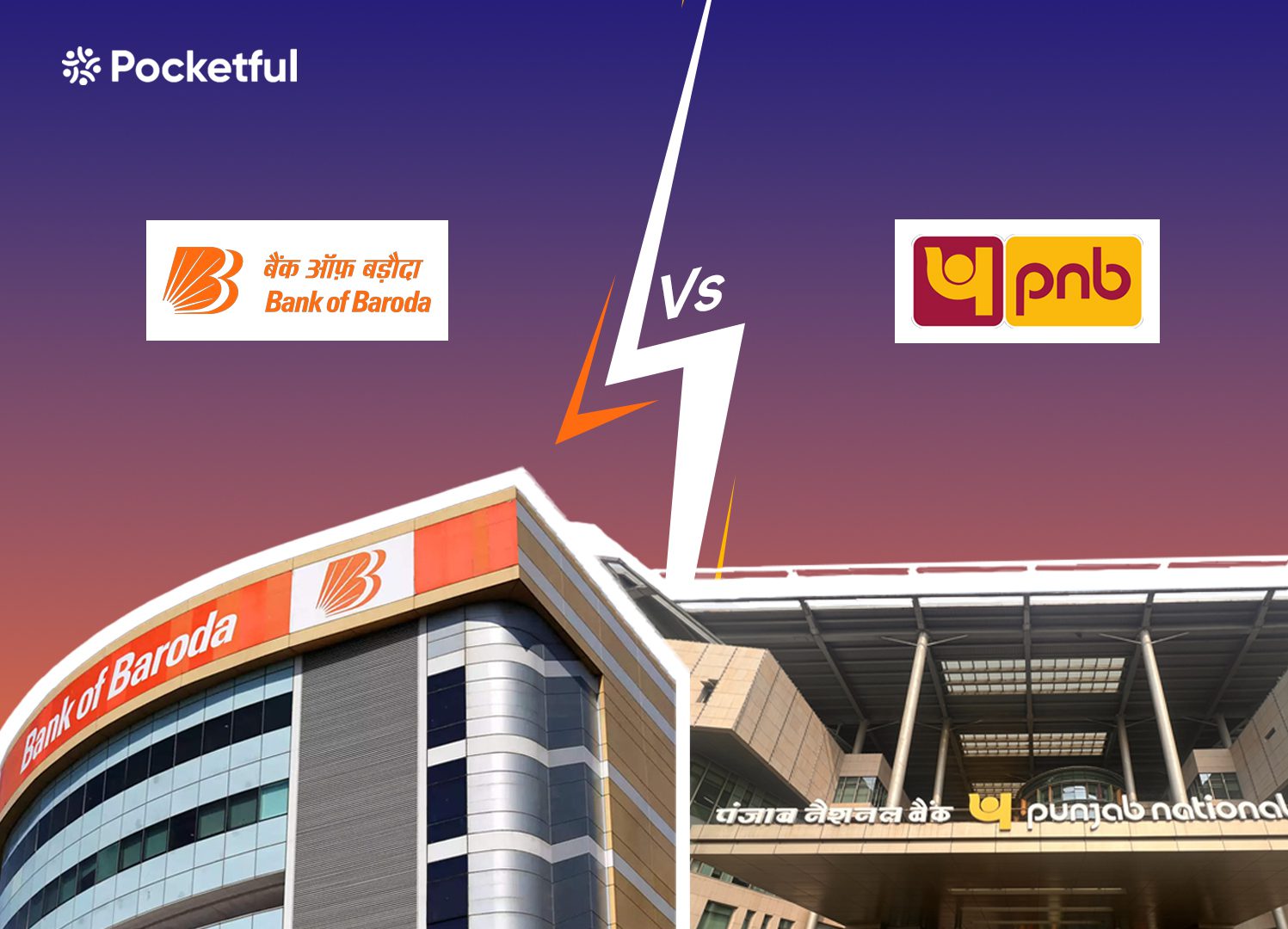 PNB Vs Bank of Baroda: Which is Better?