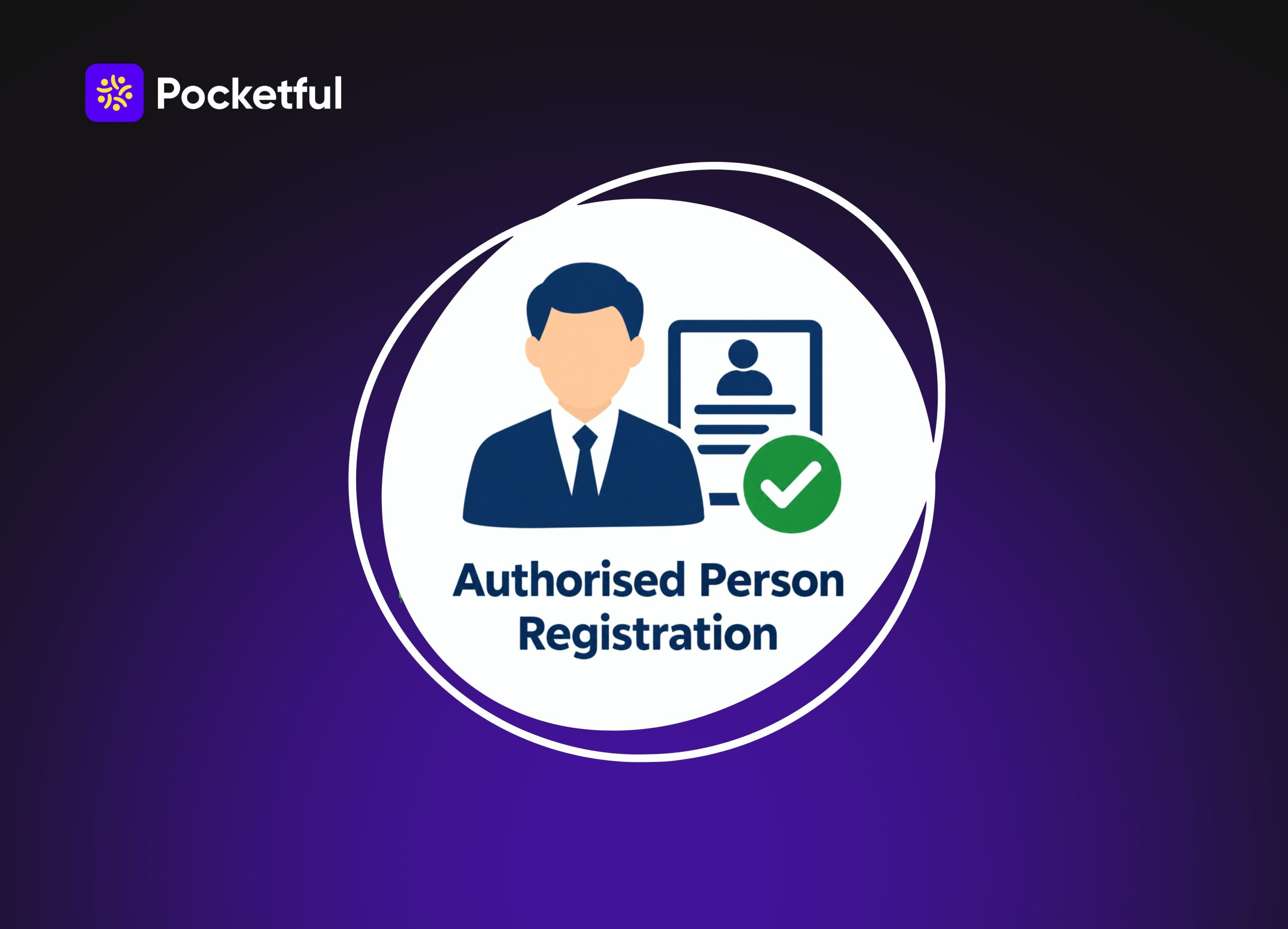 Authorised Person Registration