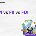 FII vs FDI vs FPI: What Is the Difference Between FDI, FII, & FPI