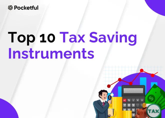 Top 10 Tax Saving Instruments in India