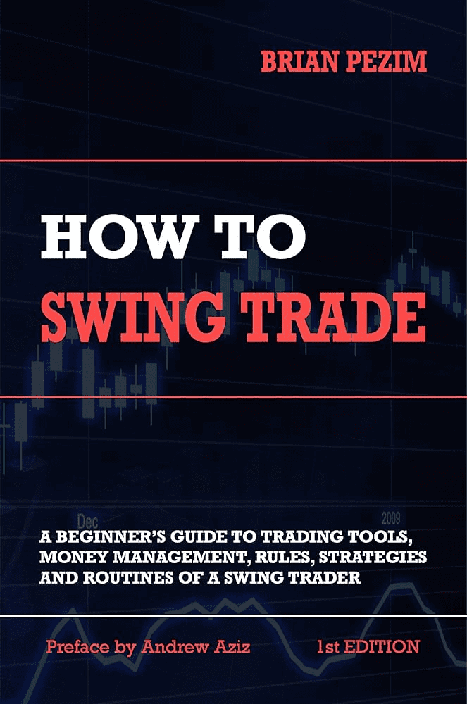 How to Swing Trade” by Brian Pezim and Andrew Aziz